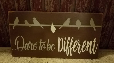 Wood Signs - Dare to Be Different