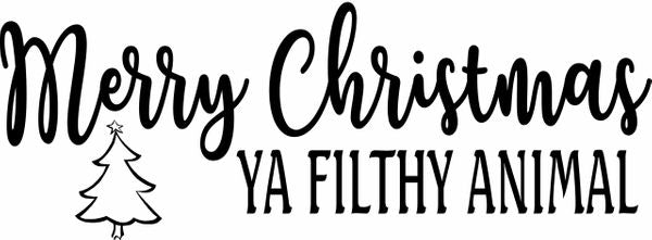 Wood Signs - Merry Christmas Ya Filthy Animal